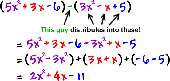 ( 5x^2 + 3x - 6 ) - ( 3x^2 - x + 5 ) = 5x^2 + 3x - 6 - 3x^2 + x - 5 = ( 5x^2 - 3x^2 ) + ( 3x + x ) + ( -6 - 5 ) = 2x^2 + 4x - 11