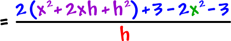 ( 2(  x^2 + 2xh + h^2 ) + 3 - 2x^2 - 3 ) / h
