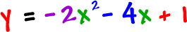 y = -2x^2 - 4x +1