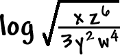 log( square root( ( x * z^( 6 ) ) / ( 3 * y^( 2 ) * w^( 4 ) ) ) )