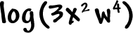 log( 3x^2 w^4 )