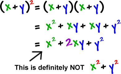( x + y )^2 = x^2 + 2xy + y^2  definitely NOT x^2 + y^2