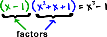 ( x - 1 ) ( x^2 + x + 1 ) = x^3 - 1 ... ( x - 1 ) and ( x^2 + x + 1 ) are the factors