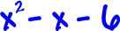 x^2 - x - 6