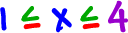 1 is less than or equal to x is less than or equal to 4