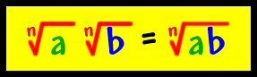 (nth root of a)(nth root of b) = (nth root of ab)