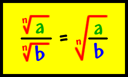 ( nth root of a ) / ( nth root of b ) = ( nth root of a/b )