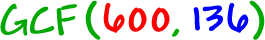 GCF( 600 , 136 )