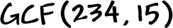 GCF( 234 , 15 )