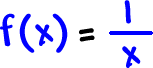 f ( x ) = 1 / x