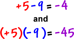 +5 - 9 = -4 and ( +5 ) ( -9 ) = -45