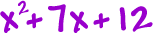 x^2 + 7x + 12