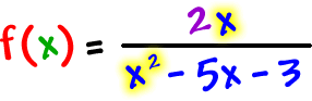 f ( x ) = 2x / ( x^2 - 5x - 3 )