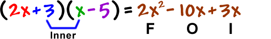 ( 2x + 3 )( x - 5 ) = 2x^2 - 10x + 3x...