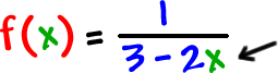 f( x ) = 1 / ( 3 - 2x )