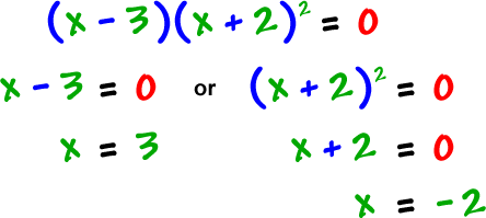 ( x - 3 ) ( x + 2 )^2 = 0 gives x - 3 = 0 or ( x + 2 )^2 = 0 which gives x = 3 , x + 2 = 0 which gives x = 3 and x = -2