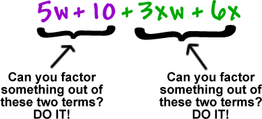 5w + 10 + 3xw + 6x ... can you factor something out of the first or last sets of two terms? DO IT!