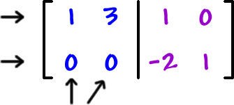 [ row 1: 1 , 3  row 2: 0 , 0  |  row 1: 1 , 0  row 2: -2 , 1 ]