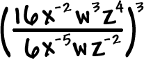 ( ( 16 x^(-2) w^3 z^4 ) / ( 6 x^(-5) w z^(-2) ) )^3