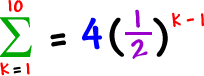 the summation of ( 4( 1 / 2 )^( k - 1 ) ) as k goes from 1 to 10