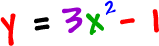y = 3x^2 - 1