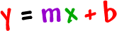 y = mx + b