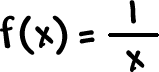 f( x ) = 1 / x