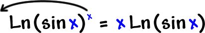 Ln( sin( x ) )^x = x * Ln( sin( x ) )