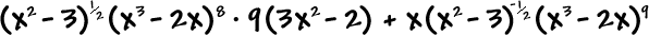 ( x^2 - 3 )^( 1 / 2 ) ( x^3 - 2x )^8 * 9( 3x^2 - 2 ) + x( x^2 - 3 )^( -1 / 2 ) ( x^3 - 2x )^9