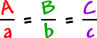( A / a ) = ( B / b ) = ( C / c )
