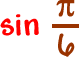 sin( pi / 6 )