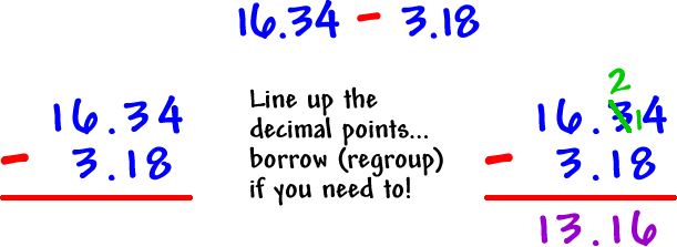 16.34 - 3.18 = 13.16