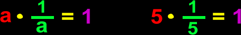 a x (1/a) = 1   and 5 x (1/5) = 1