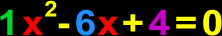 quadratic equation: 1x^2-6x+4=0